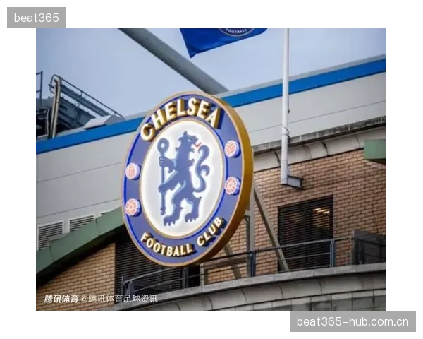 切尔西亚特兰大欧冠对决，英超强队迎来关键战役